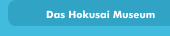 Das Hokusai Museum